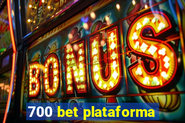 700 bet plataforma